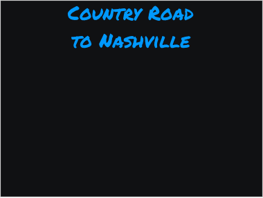 Country Road to Nashville